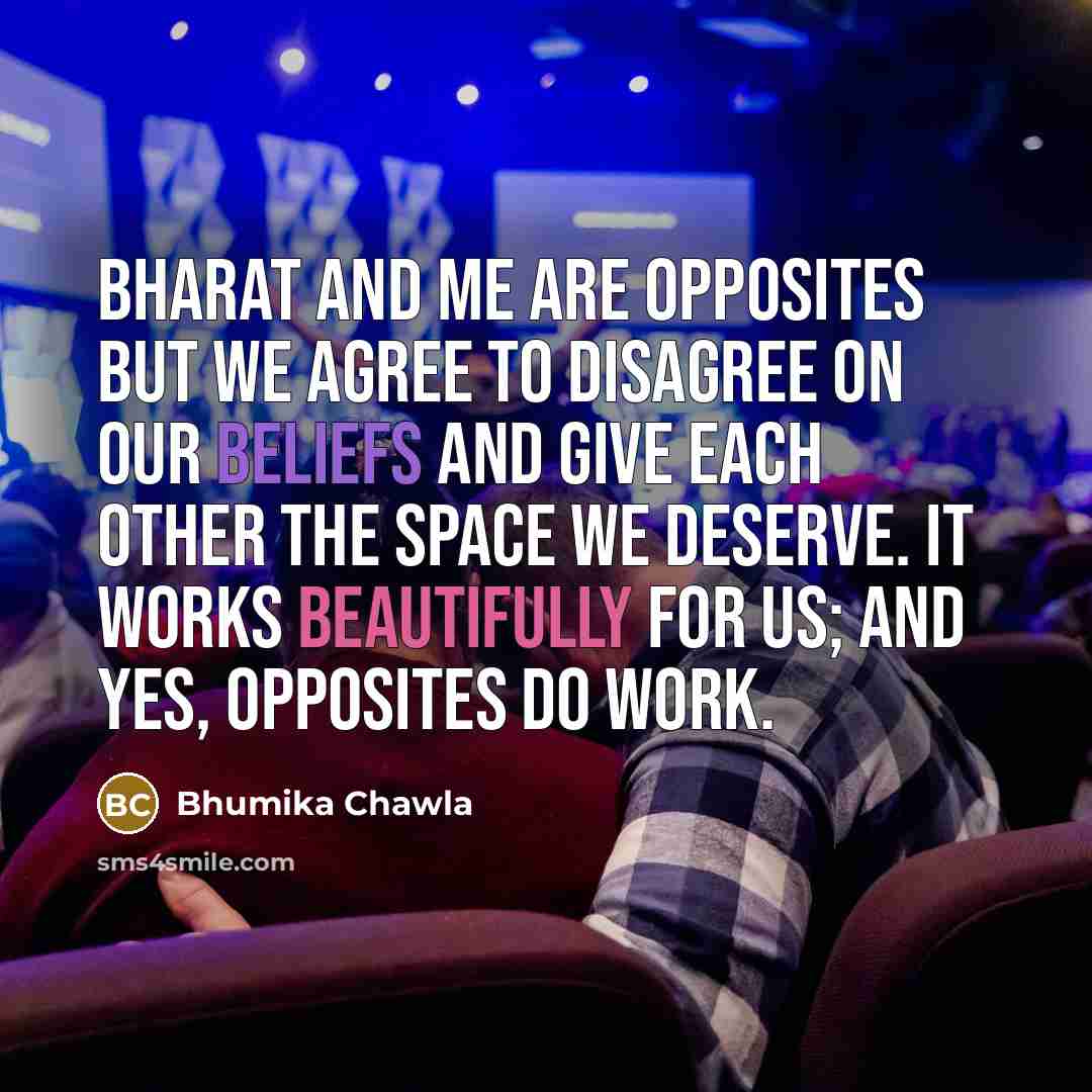 “Bharat and me are opposites but we agree to disagree…” quote by Bhumika Chawla