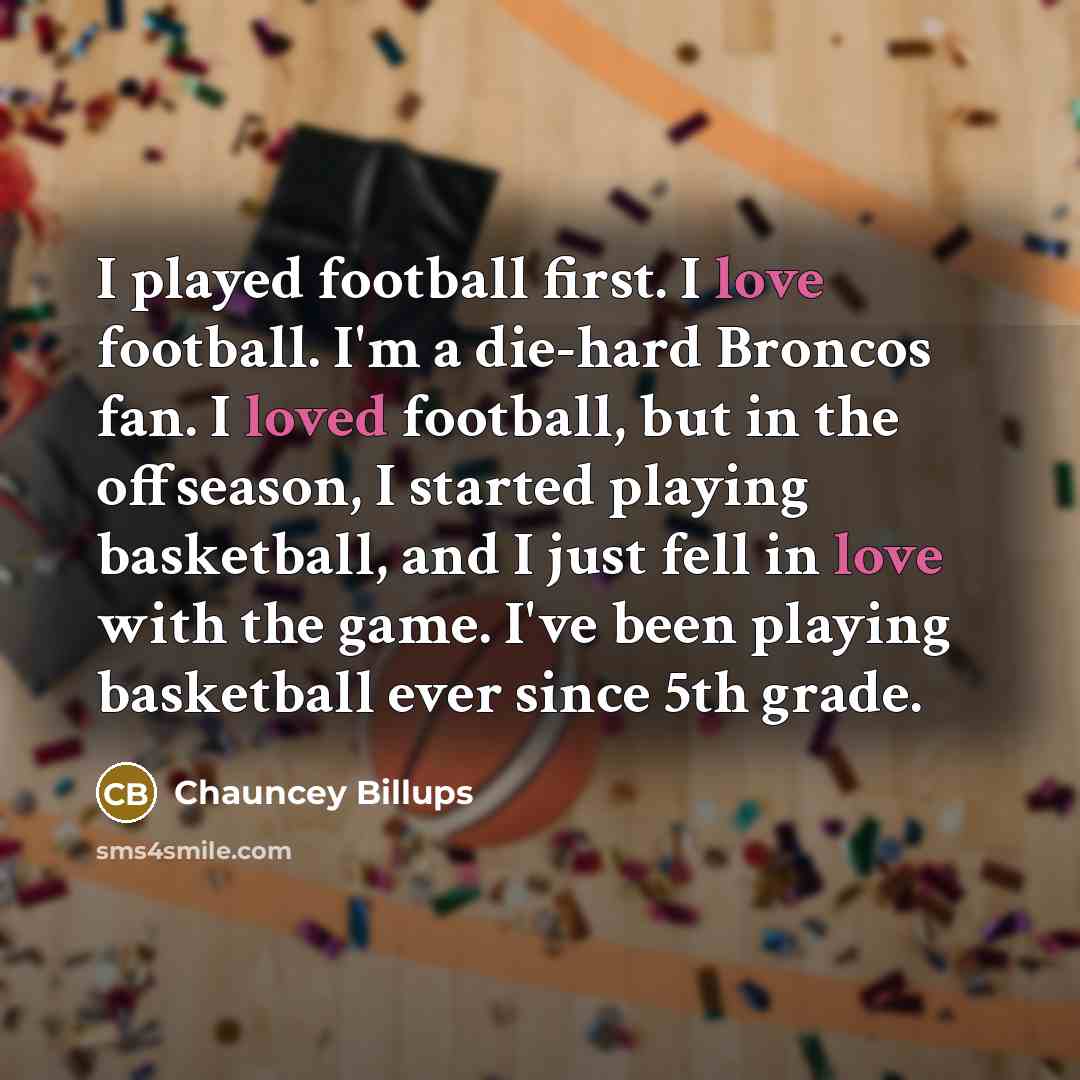 “I played football first. I love football. I'm a die-hard…” quote by Chauncey Billups