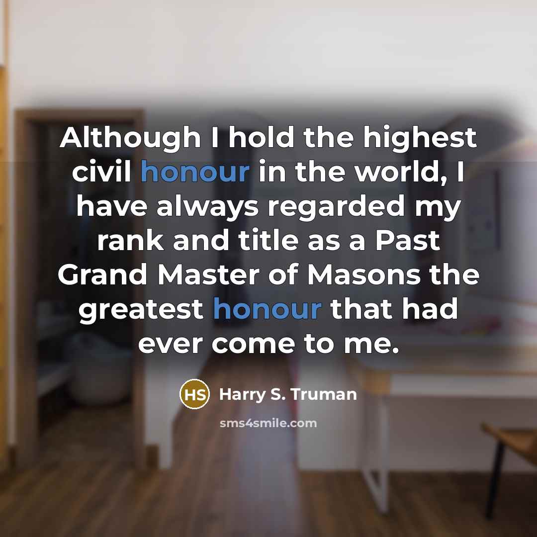 “Although I hold the highest civil honour in the world,…” quote by Harry S. Truman