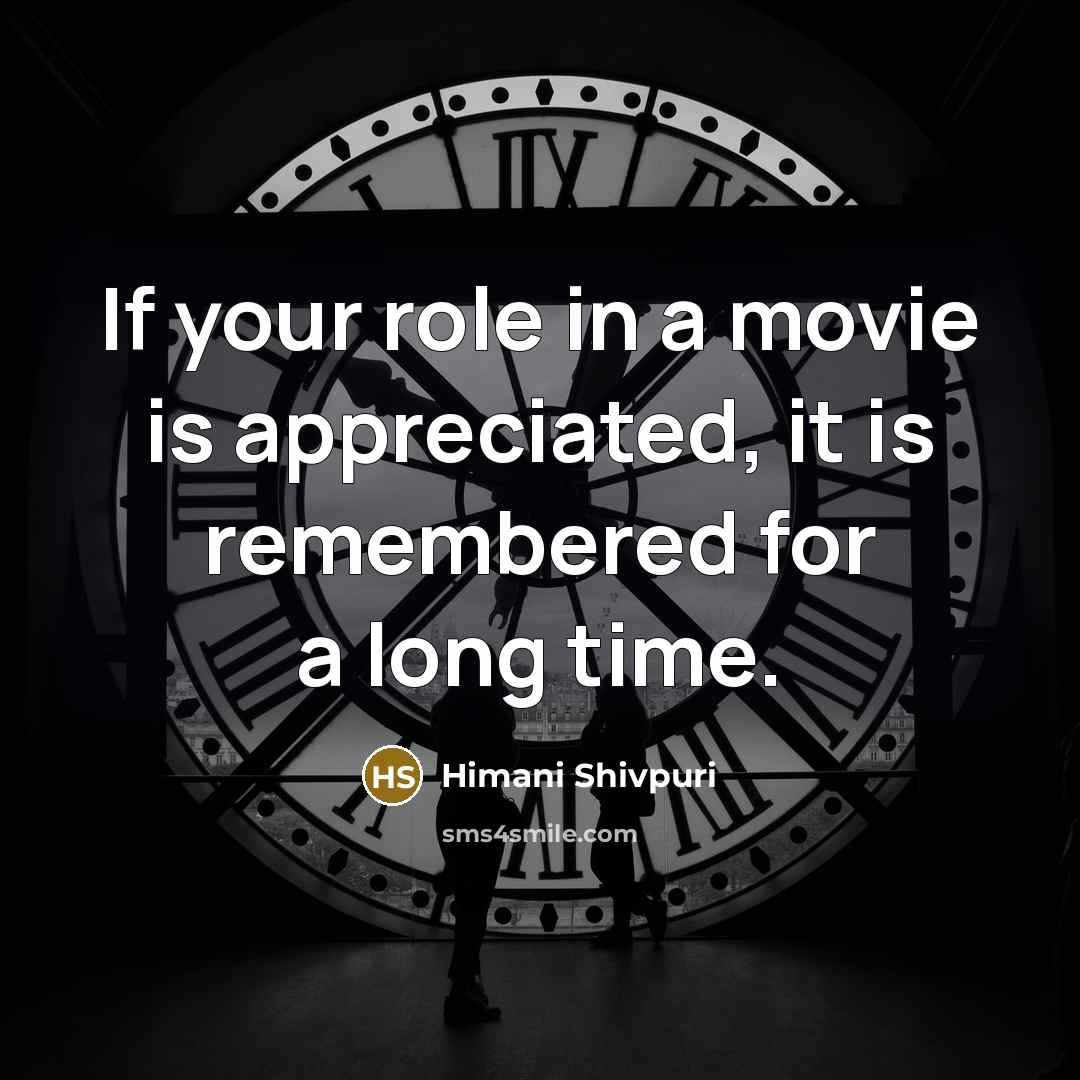 “If your role in a movie is appreciated, it is…” quote by Himani Shivpuri