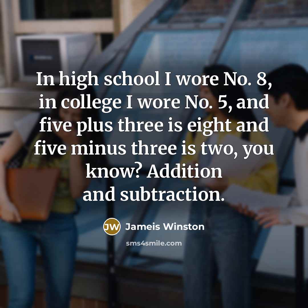 “In high school I wore No. 8, in college I…” quote by Jameis Winston