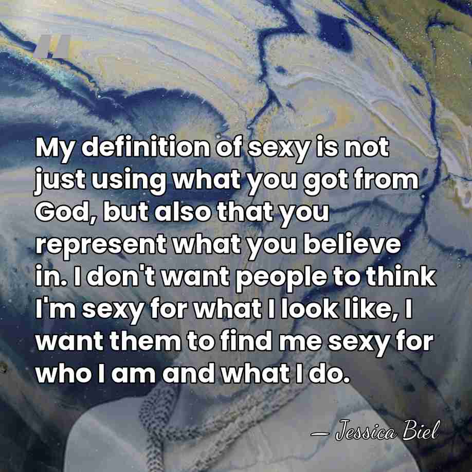 My definition of sexy is not just using what you got from&hellip; - Jessica Biel