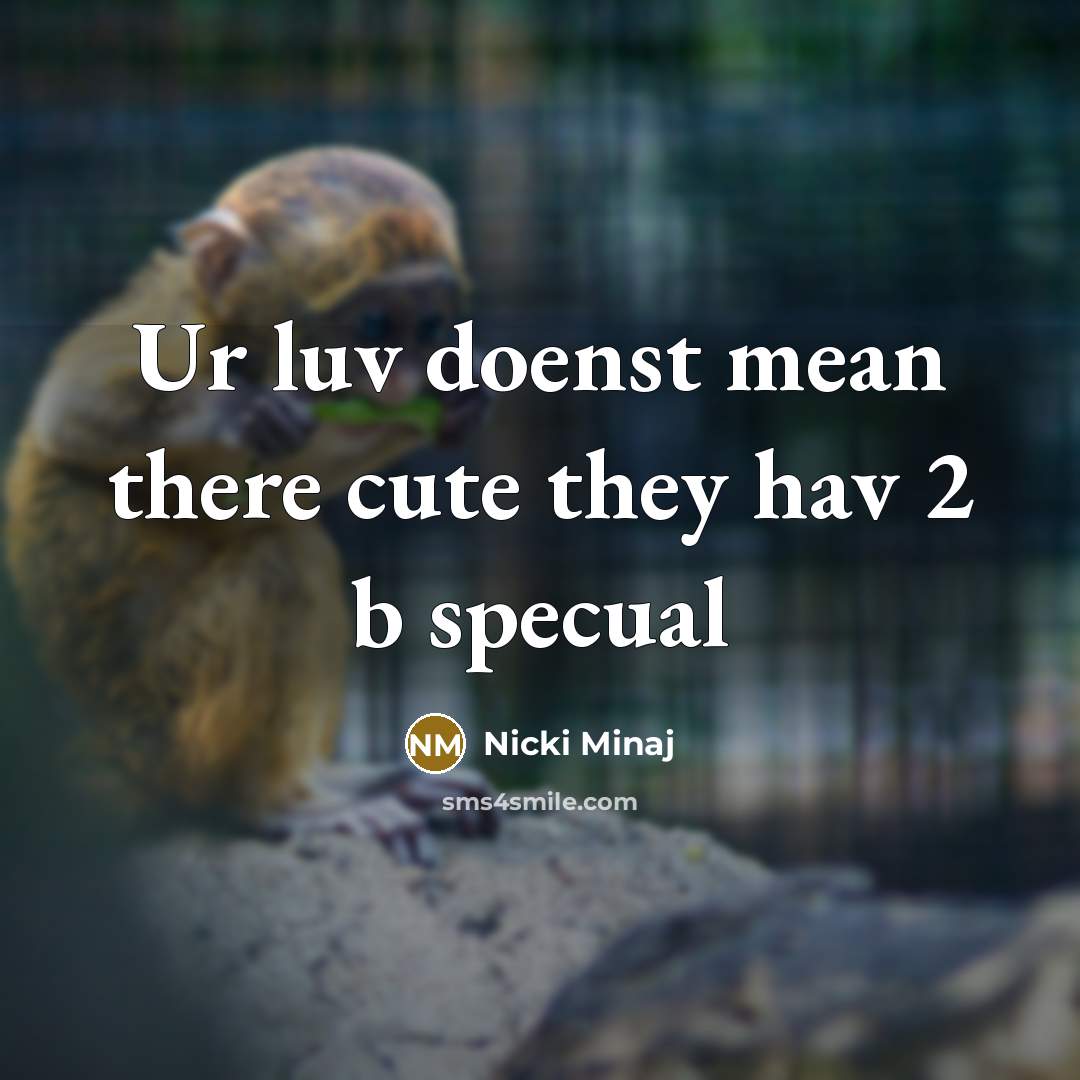 “Ur luv doenst mean there cute they hav 2 b…” quote by Nicki Minaj