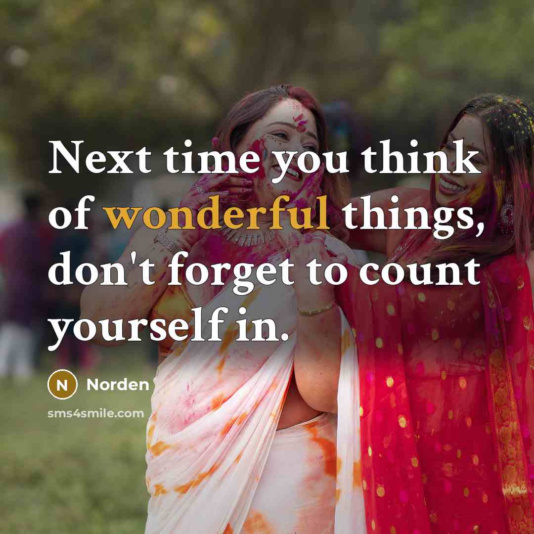 “Next time you think of wonderful things, don't forget to…” quote by Norden