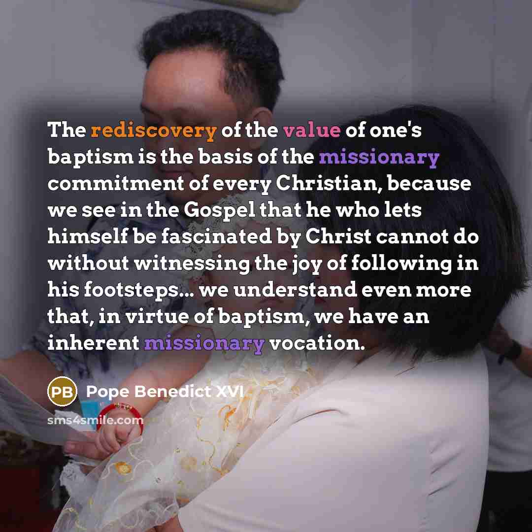 “The rediscovery of the value of one's baptism is the…” quote by Pope Benedict XVI
