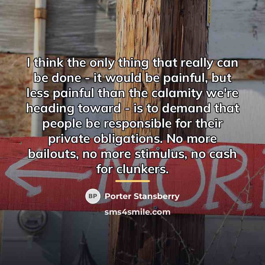 “I think the only thing that really can be done…” quote by Porter Stansberry