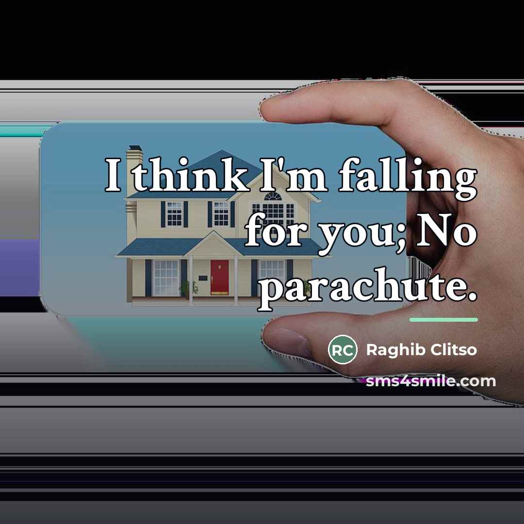 “I think I'm falling for you; No parachute.…” quote by Raghib Clitso