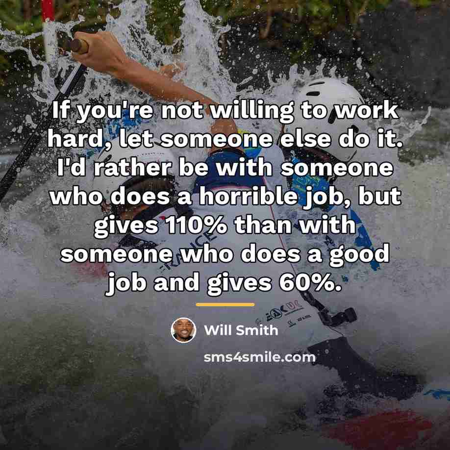 “If you're not willing to work hard, let someone else…” quote by Will Smith