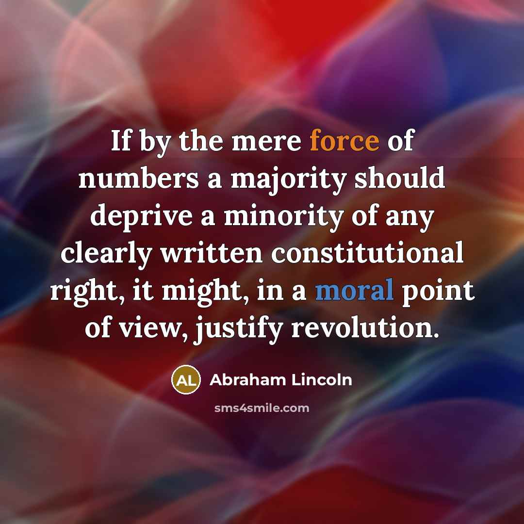 “If by the mere force of numbers a majority should…” quote by Abraham Lincoln