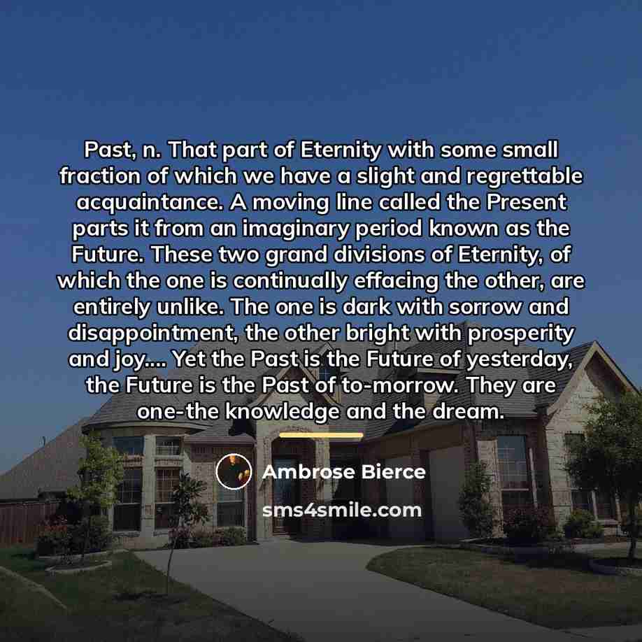 “Past, n. That part of Eternity with some small fraction…” quote by Ambrose Bierce
