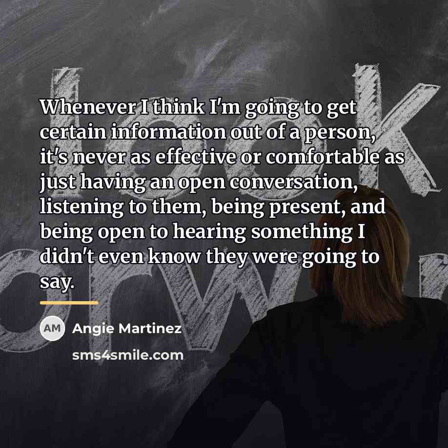 “Whenever I think I'm going to get certain information out…” quote by Angie Martinez