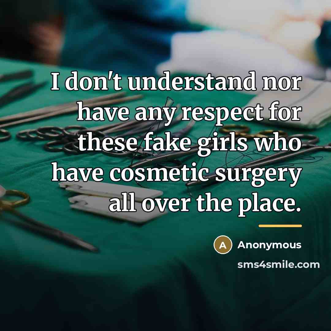 “I don't understand nor have any respect for these fake…” quote by Anonymous