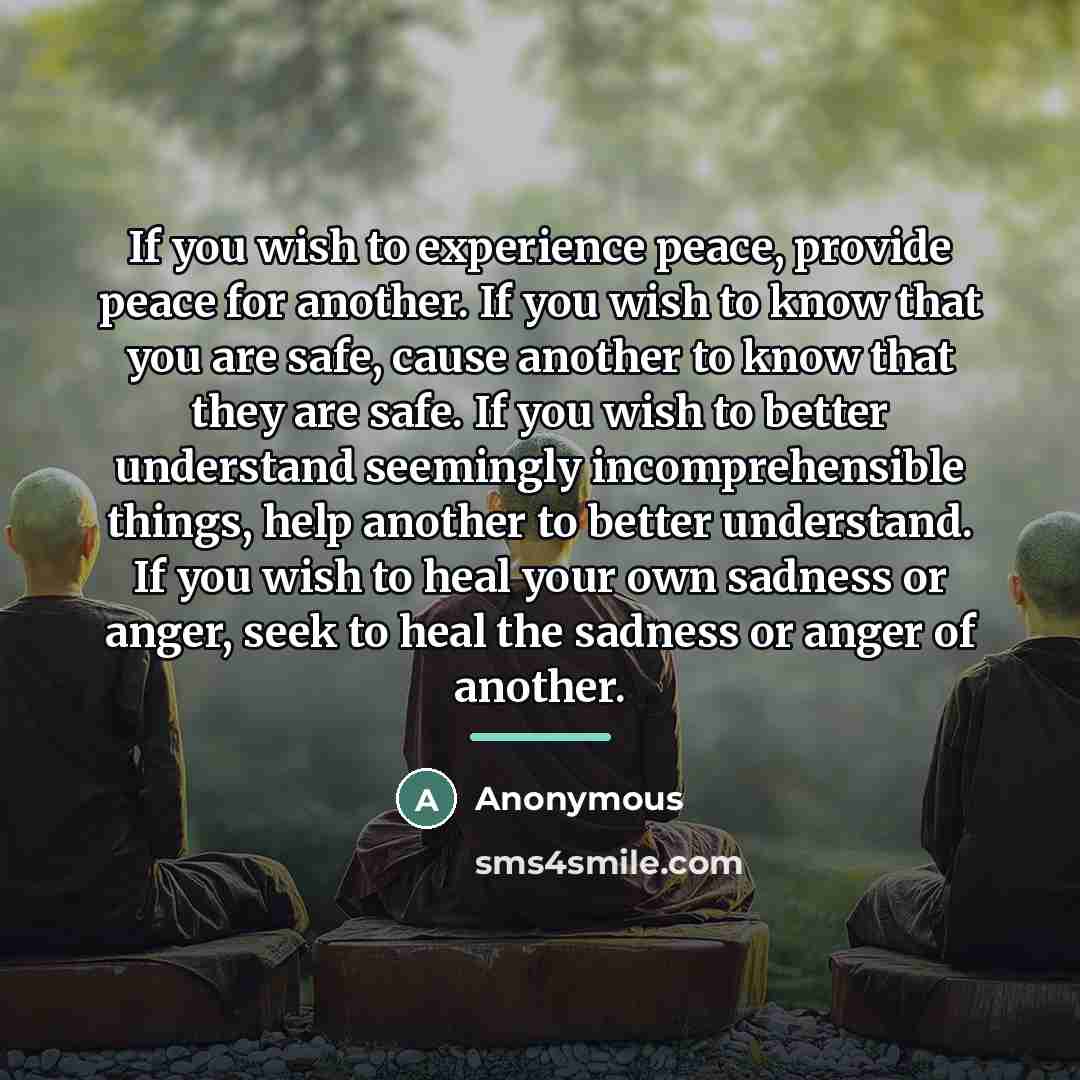 “If you wish to experience peace, provide peace for another.…” quote by Anonymous