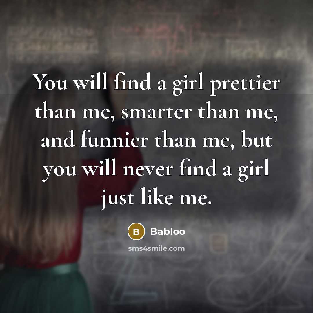 “You will find a girl prettier than me, smarter than…” quote by Babloo