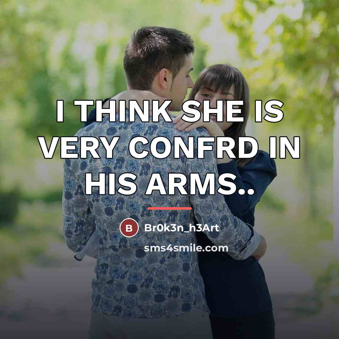 “I THINK SHE IS VERY CONFRD IN HIS ARMS..…” quote by Br0k3n_h3Art