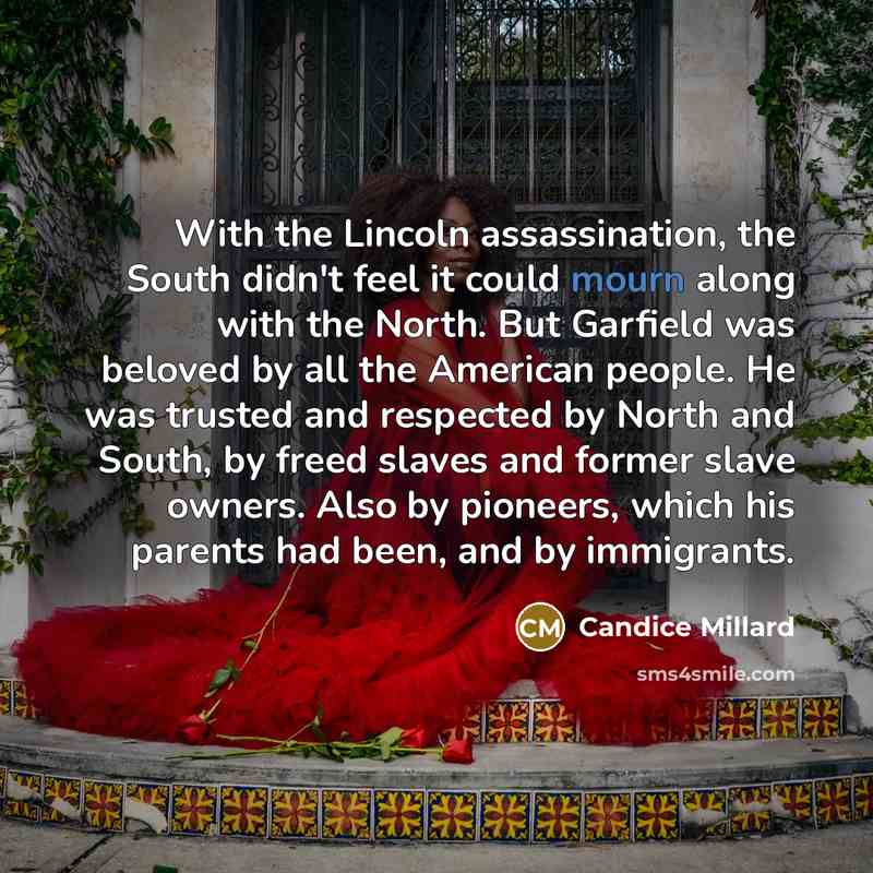 “With the Lincoln assassination, the South didn't feel it could…” quote by Candice Millard