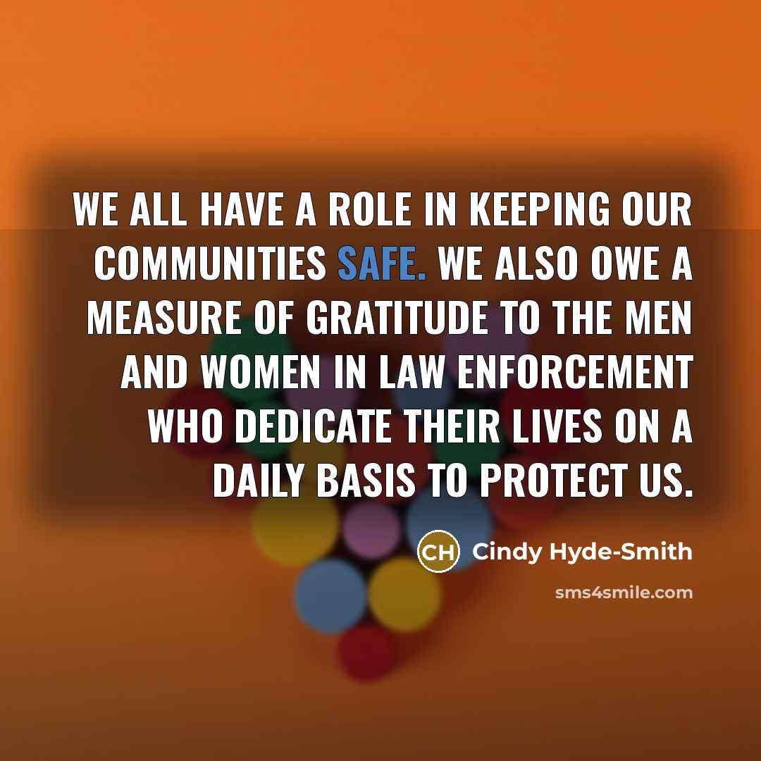 “We all have a role in keeping our communities safe.…” quote by Cindy Hyde-Smith