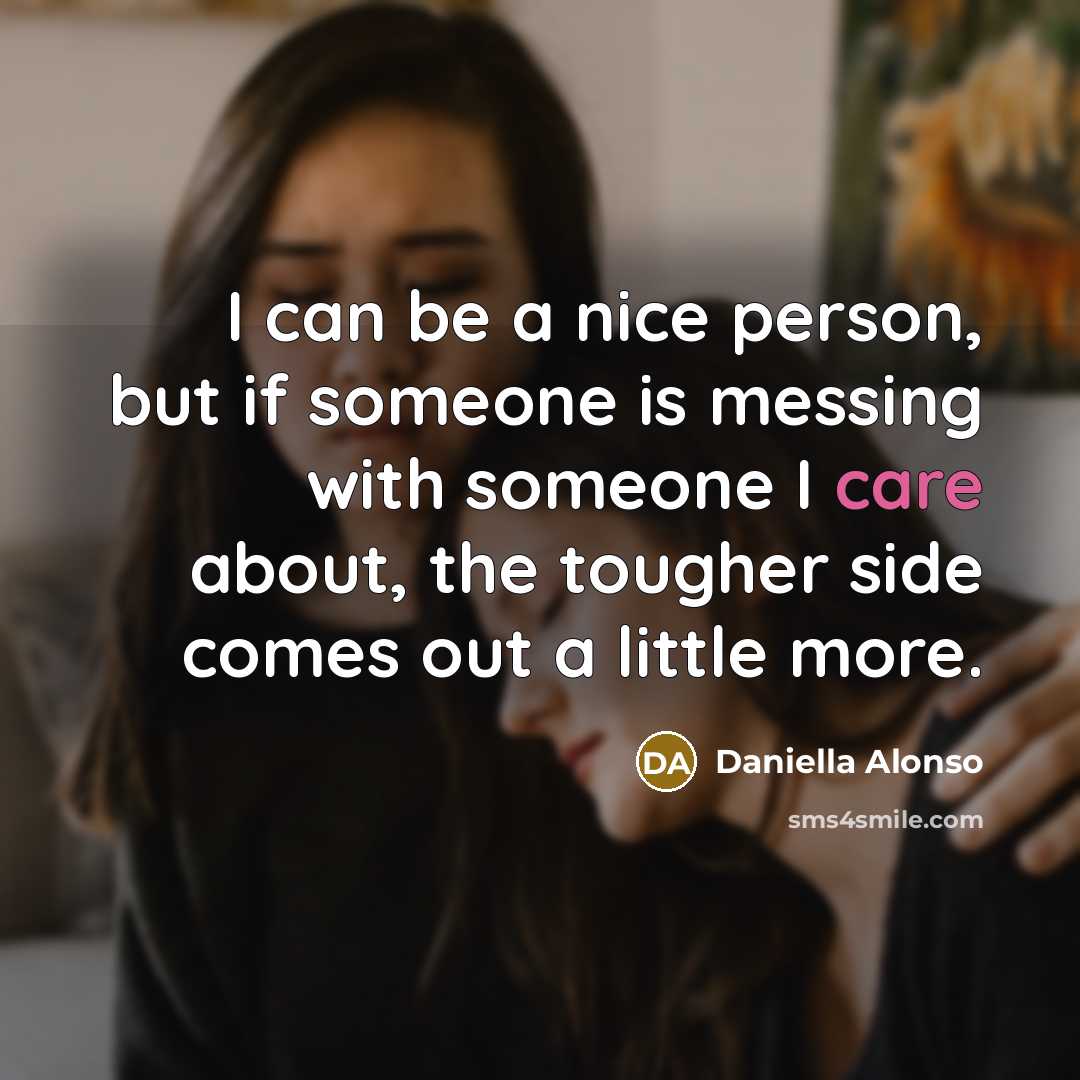 “I can be a nice person, but if someone is…” quote by Daniella Alonso