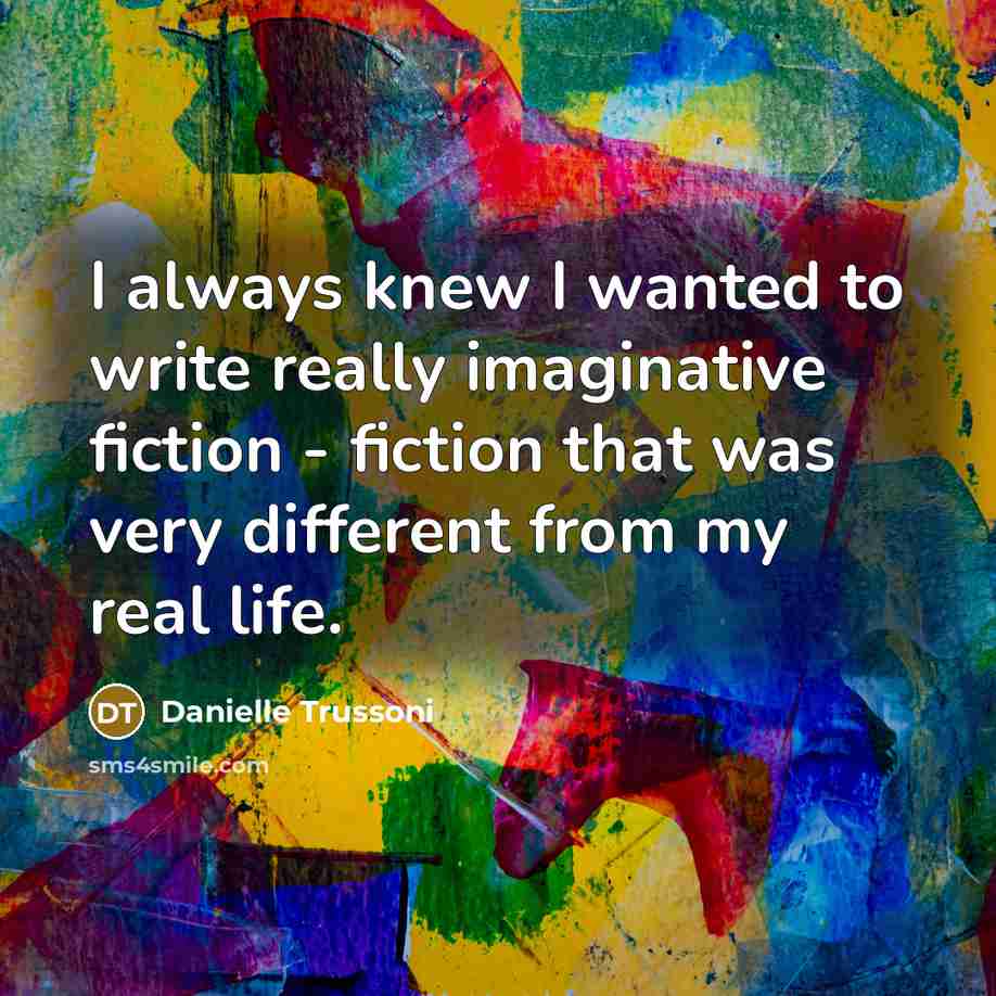 “I always knew I wanted to write really imaginative fiction…” quote by Danielle Trussoni