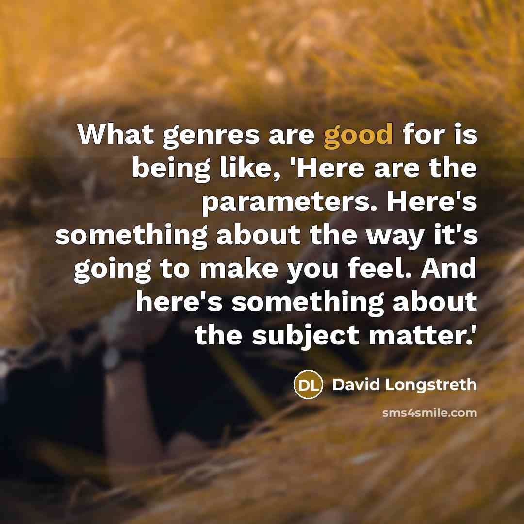 “What genres are good for is being like, 'Here are…” quote by David Longstreth