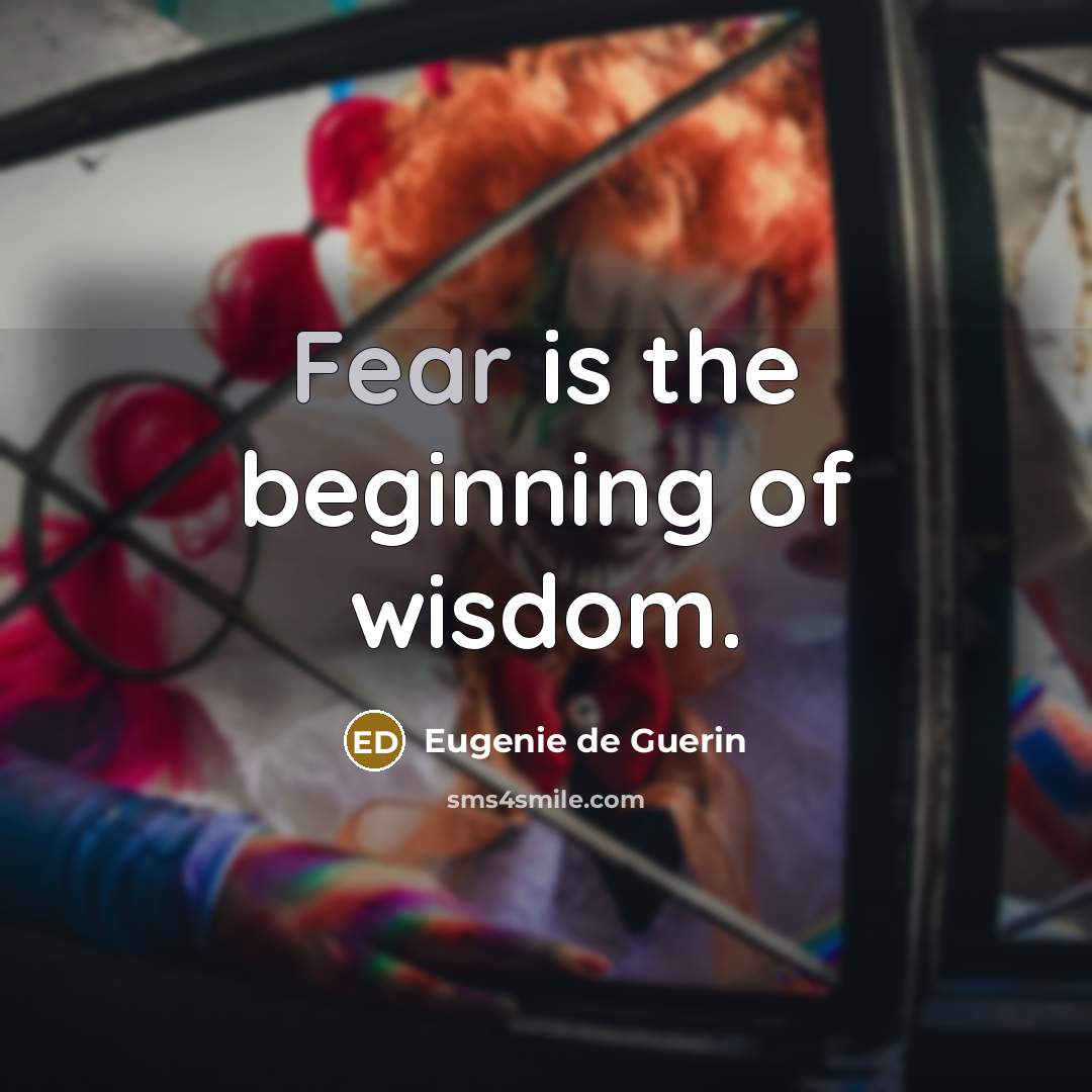 “Fear is the beginning of wisdom.…” quote by Eugenie de Guerin