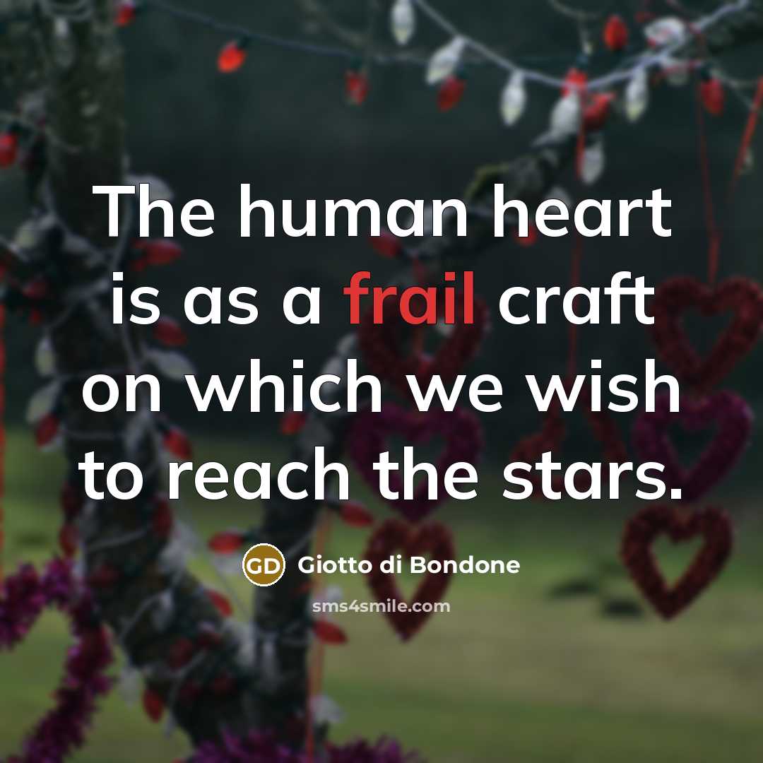 “The human heart is as a frail craft on which…” quote by Giotto di Bondone