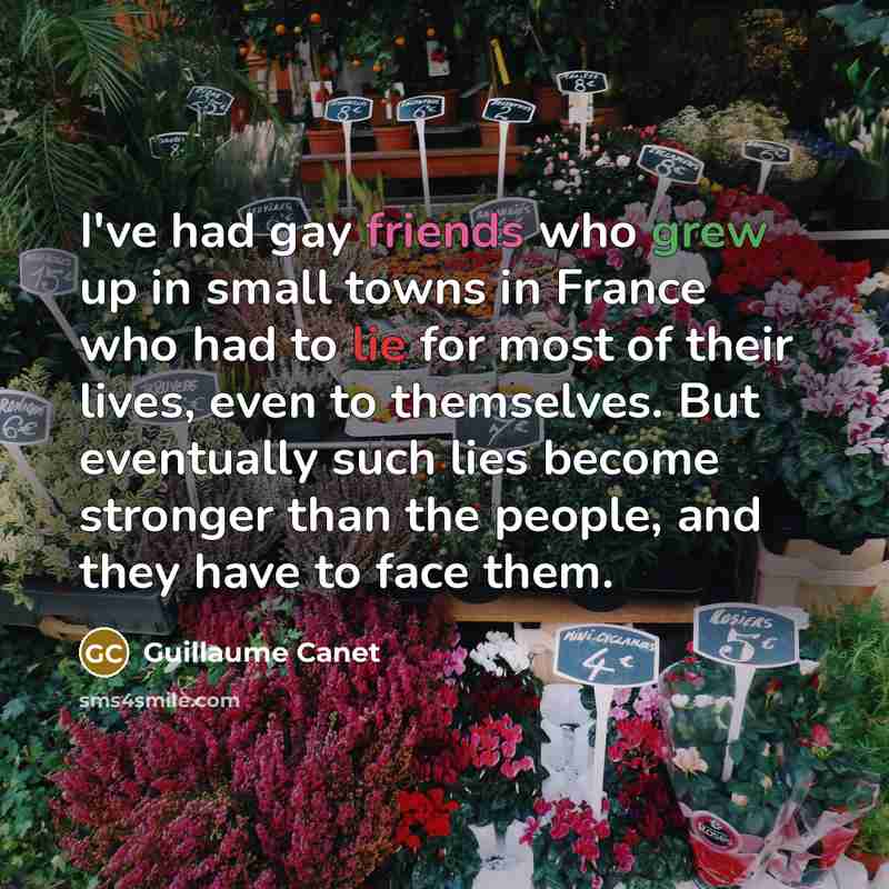 “I've had gay friends who grew up in small towns…” quote by Guillaume Canet