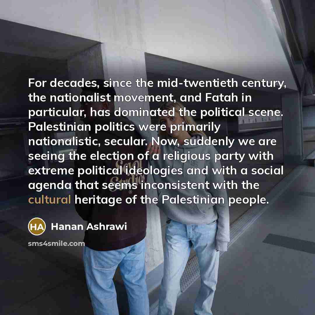“For decades, since the mid-twentieth century, the nationalist movement, and…” quote by Hanan Ashrawi