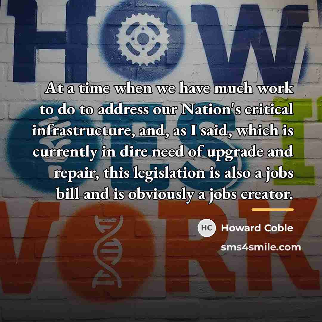“At a time when we have much work to do…” quote by Howard Coble