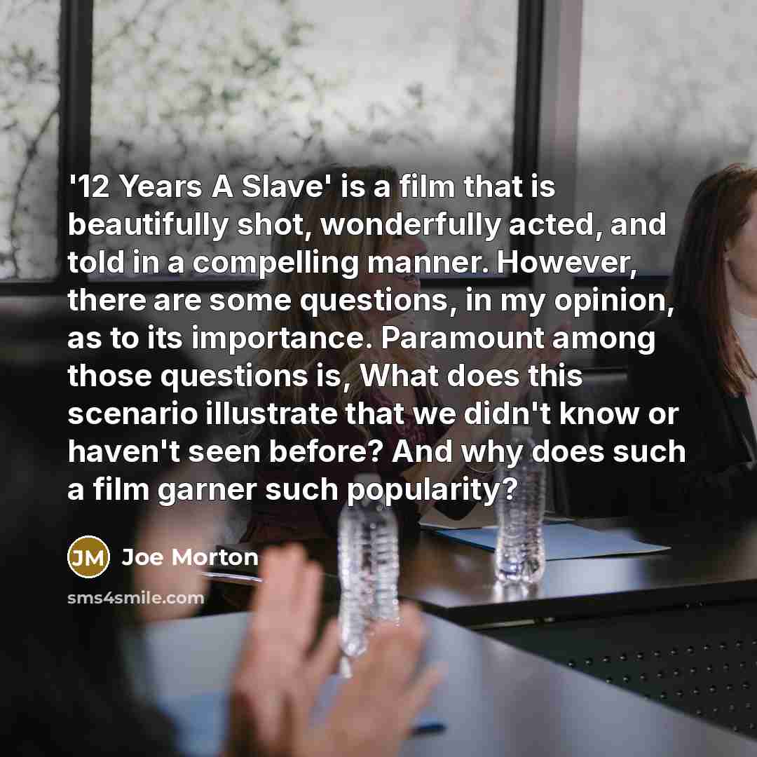 “'12 Years A Slave' is a film that is beautifully…” quote by Joe Morton