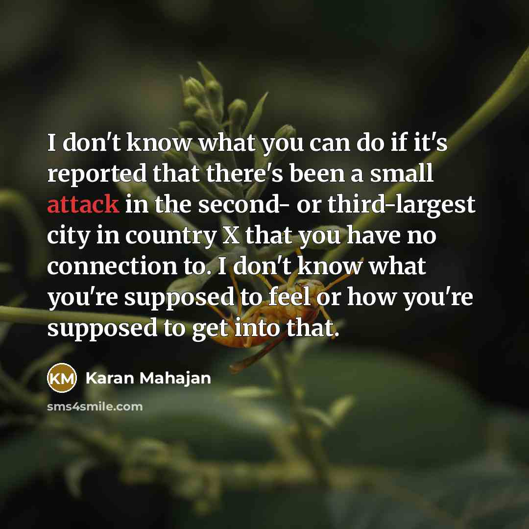 “I don't know what you can do if it's reported…” quote by Karan Mahajan