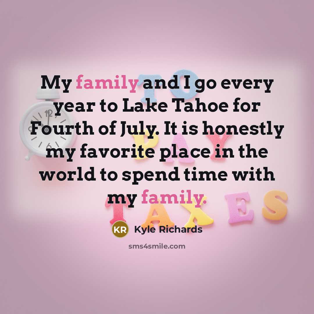 “My family and I go every year to Lake Tahoe…” quote by Kyle Richards