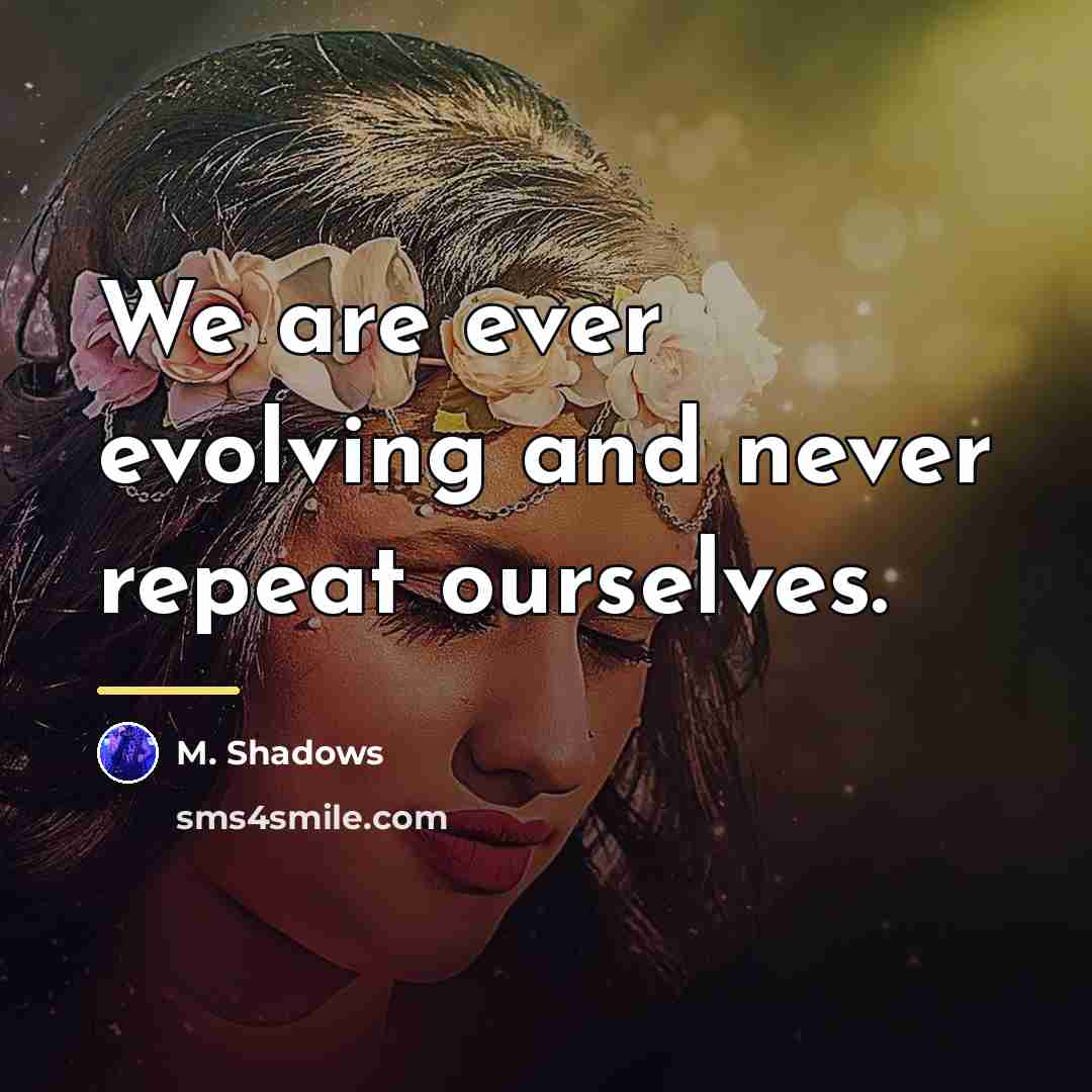 “We are ever evolving and never repeat ourselves.…” quote by M. Shadows