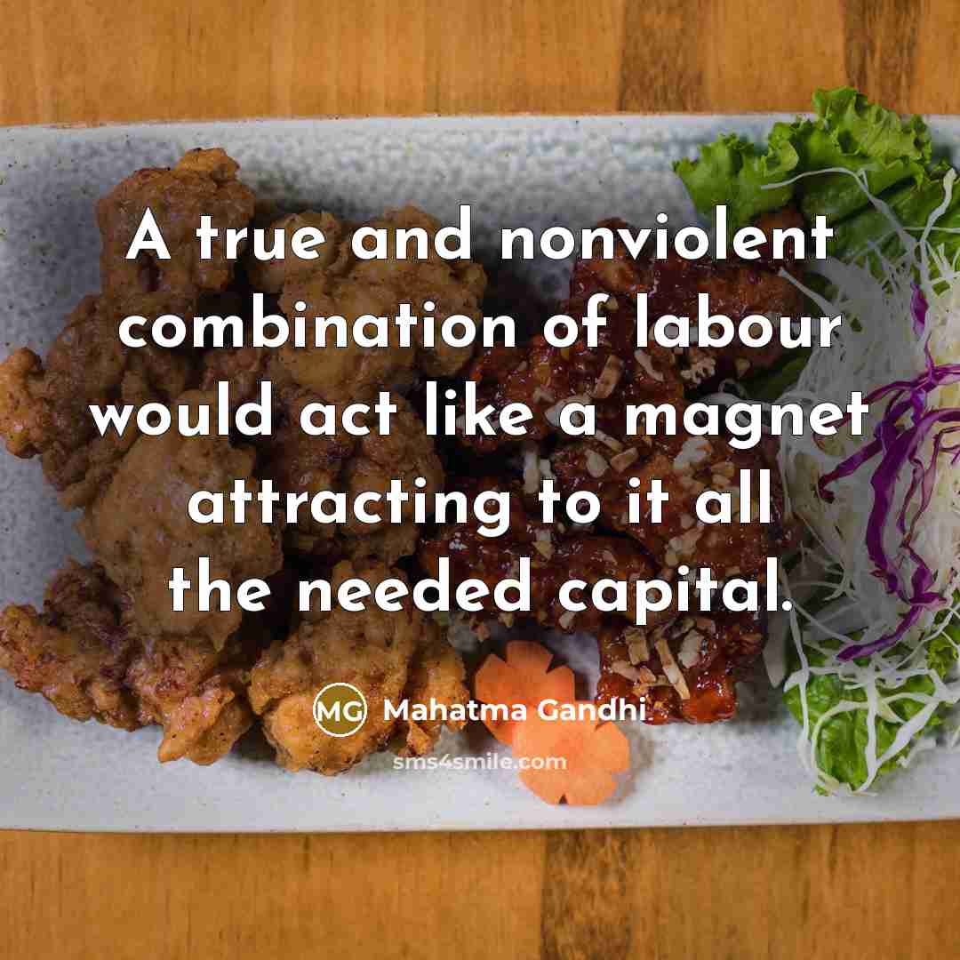 “A true and nonviolent combination of labour would act like…” quote by Mahatma Gandhi