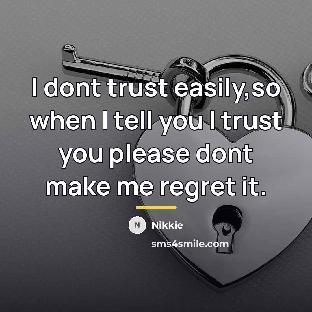 “I dont trust easily,so when I tell you I trust…” quote by Nikkie