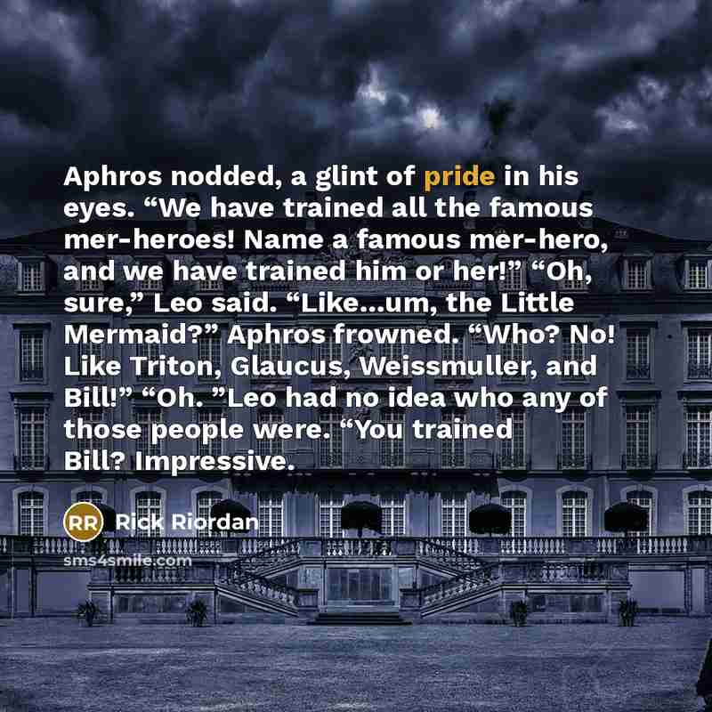 “Aphros nodded, a glint of pride in his eyes. “We…” quote by Rick Riordan