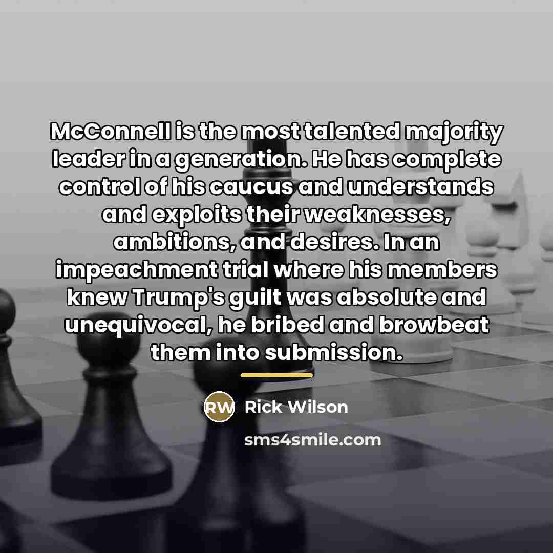 “McConnell is the most talented majority leader in a generation.…” quote by Rick Wilson