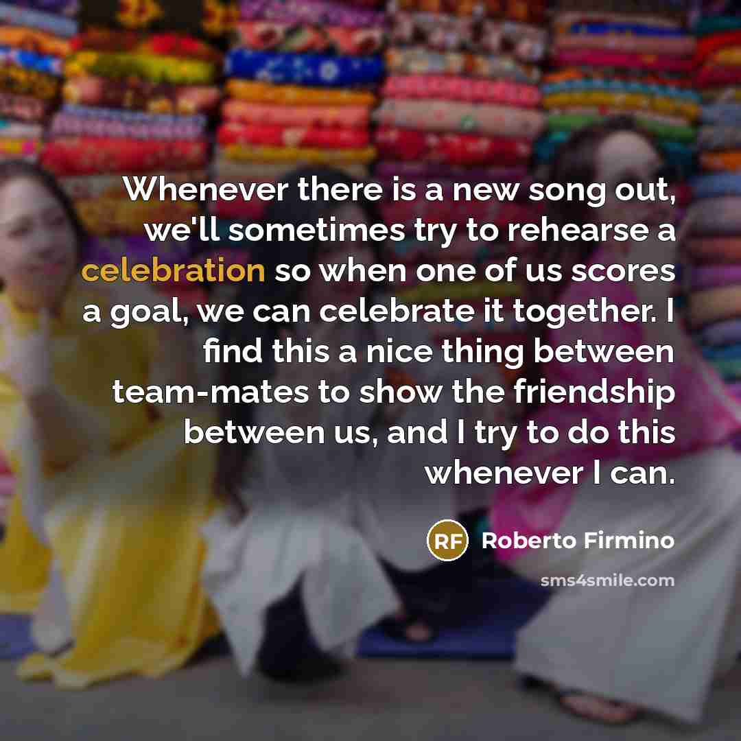 “Whenever there is a new song out, we'll sometimes try…” quote by Roberto Firmino