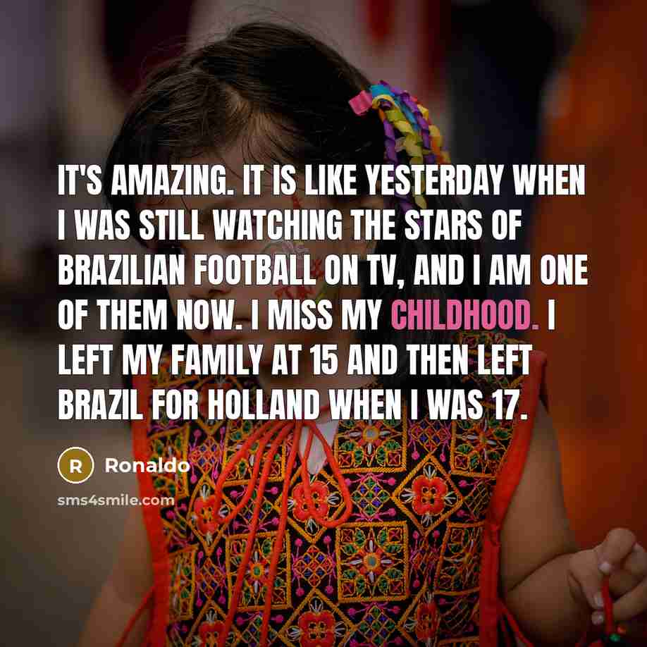 “It's amazing. It is like yesterday when I was still…” quote by Ronaldo