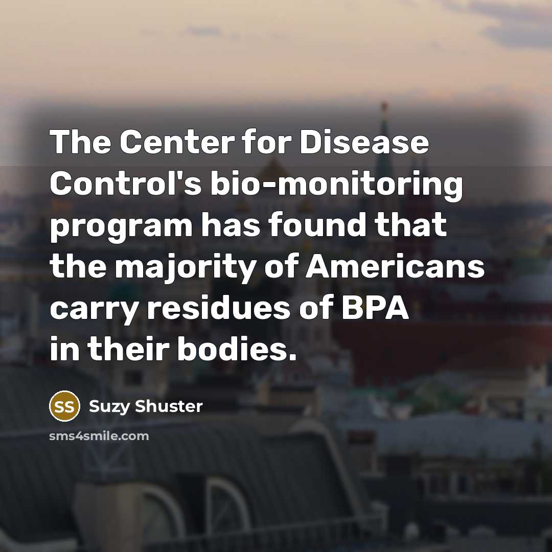 “The Center for Disease Control's bio-monitoring program has found that…” quote by Suzy Shuster