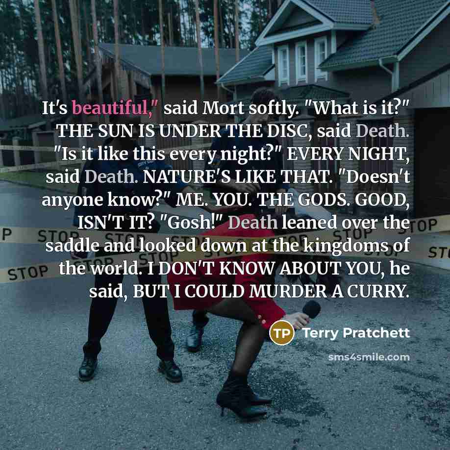 “It's beautiful," said Mort softly. "What is it?" THE SUN…” quote by Terry Pratchett