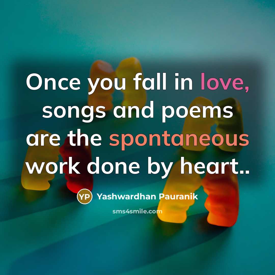 “Once you fall in love, songs and poems are the…” quote by Yashwardhan Pauranik