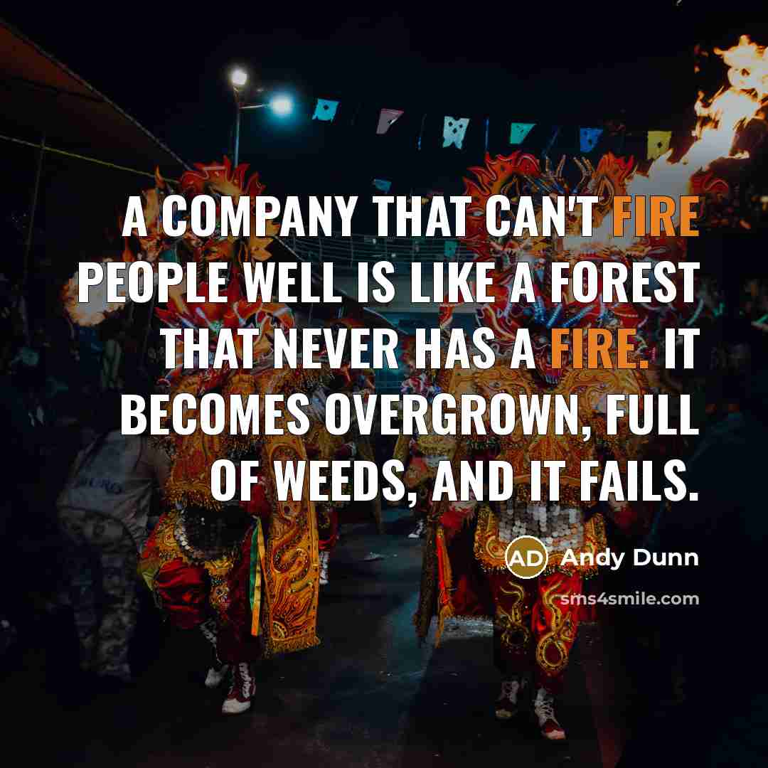 “A company that can't fire people well is like a…” quote by Andy Dunn