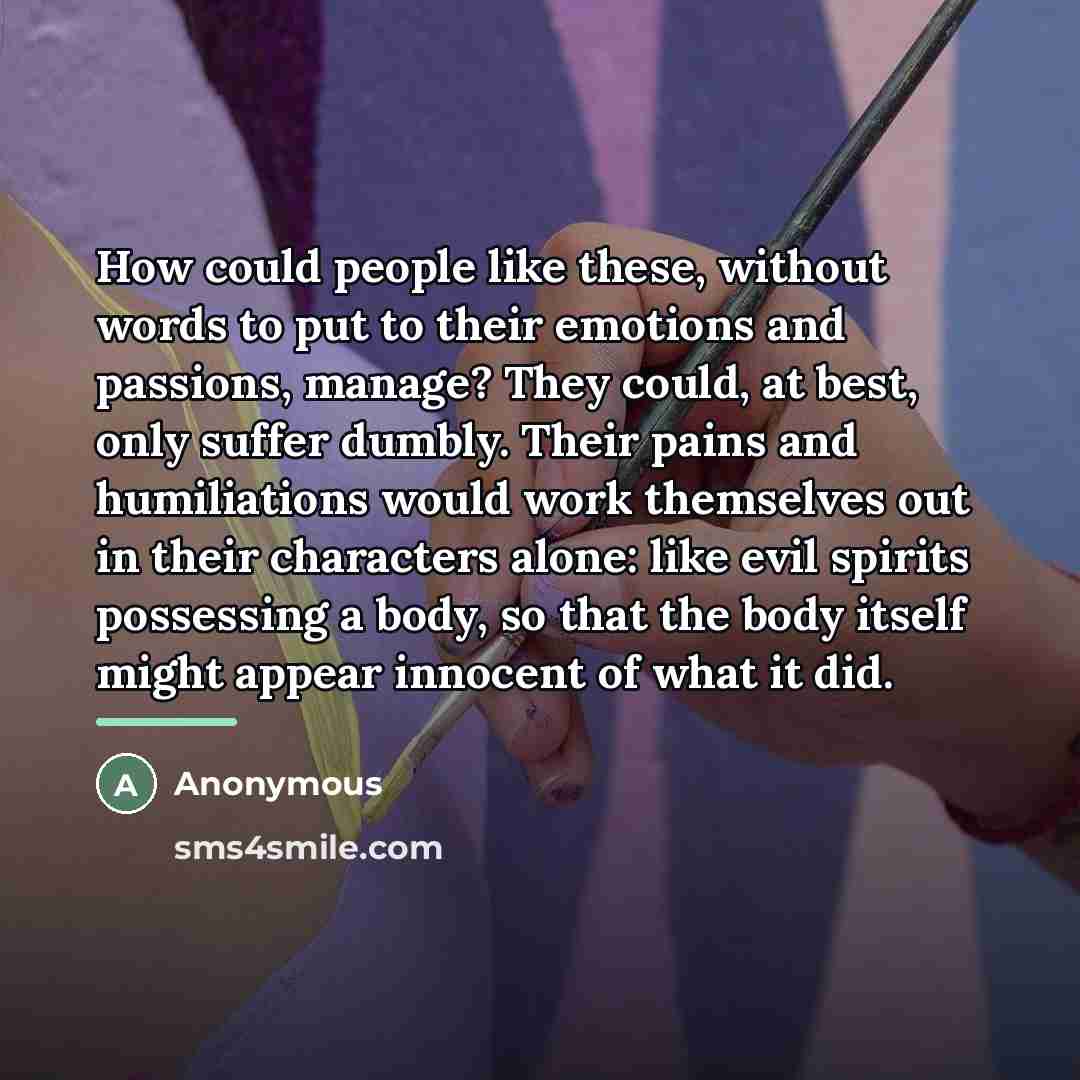 “How could people like these, without words to put to…” quote by Anonymous