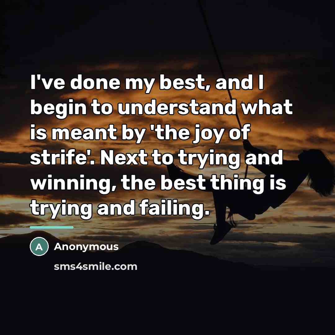 “I've done my best, and I begin to understand what…” quote by Anonymous