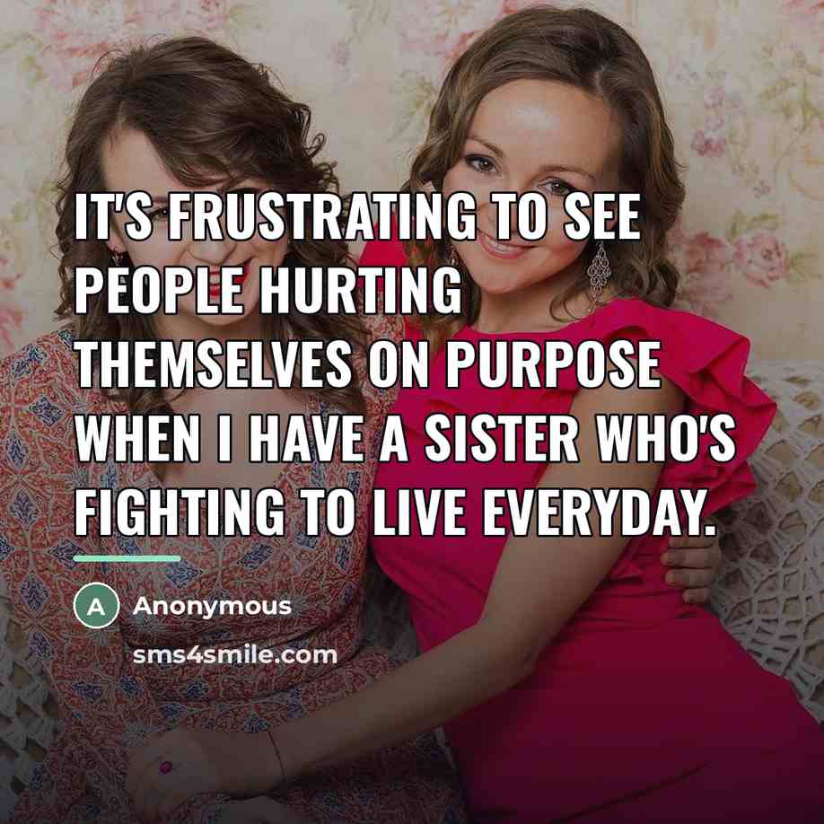 “It's frustrating to see people hurting themselves on purpose when…” quote by Anonymous