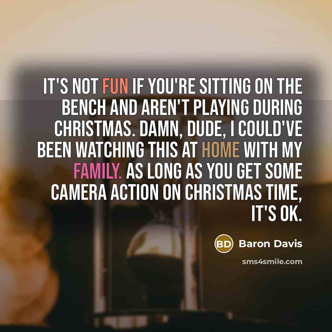 “It's not fun if you're sitting on the bench and…” quote by Baron Davis