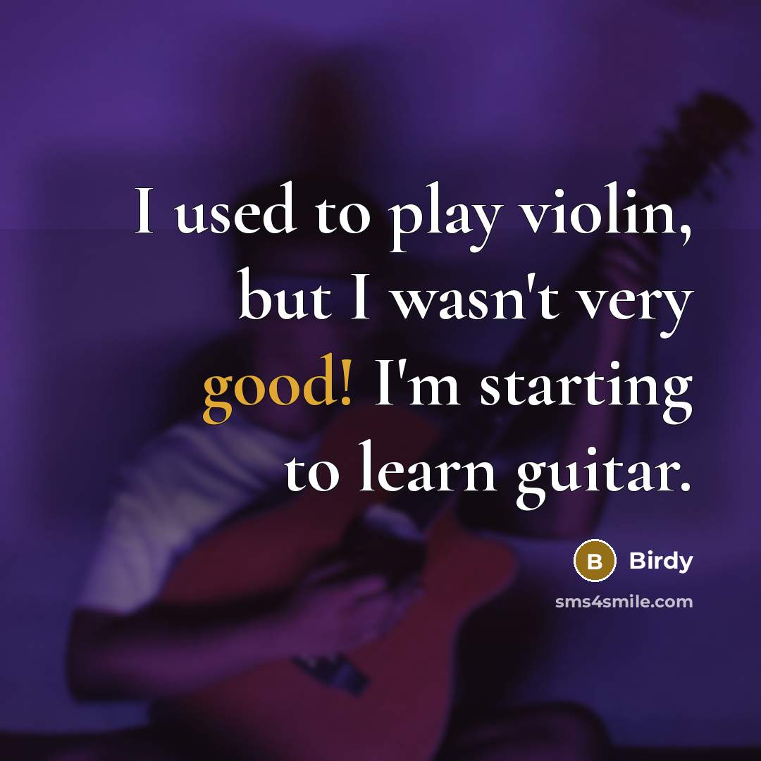 “I used to play violin, but I wasn't very good!…” quote by Birdy