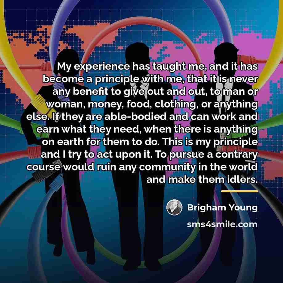 “My experience has taught me, and it has become a…” quote by Brigham Young