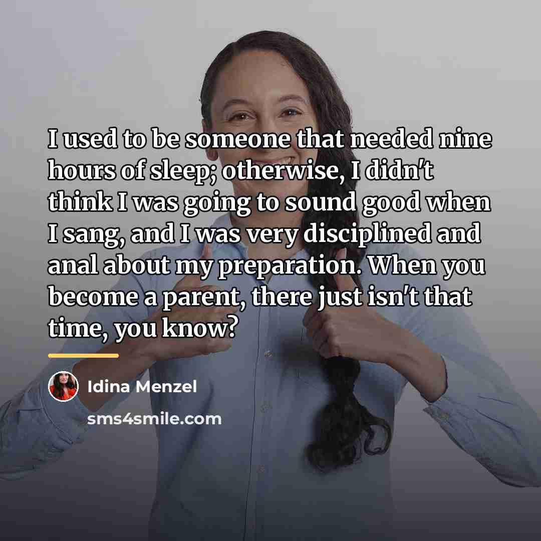“I used to be someone that needed nine hours of…” quote by Idina Menzel